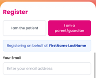 Screenshot which says:

I am a patient or I am a parent/guardian

Then it says, enter your email